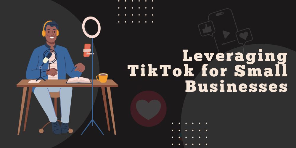 TikTok for Small Businesses